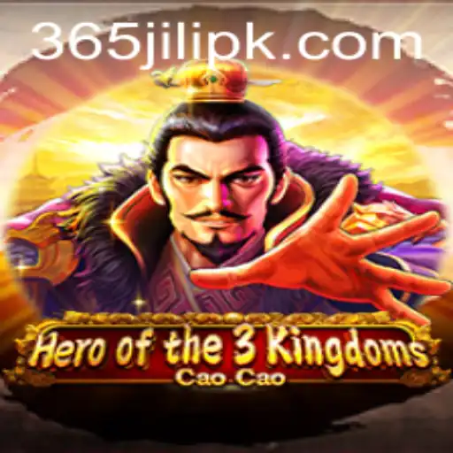 Discover the Epic Adventure of Heroofthe3KingdomsCaoCao and Embrace the Legendary 365 JILI