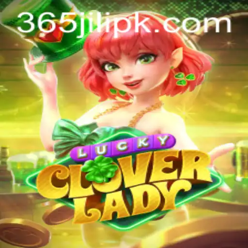 Exploring the Charm of LuckyCloverLady: A 365 JILI Adventure